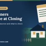 Home Insurance at Closing: What Buyers Need to Know